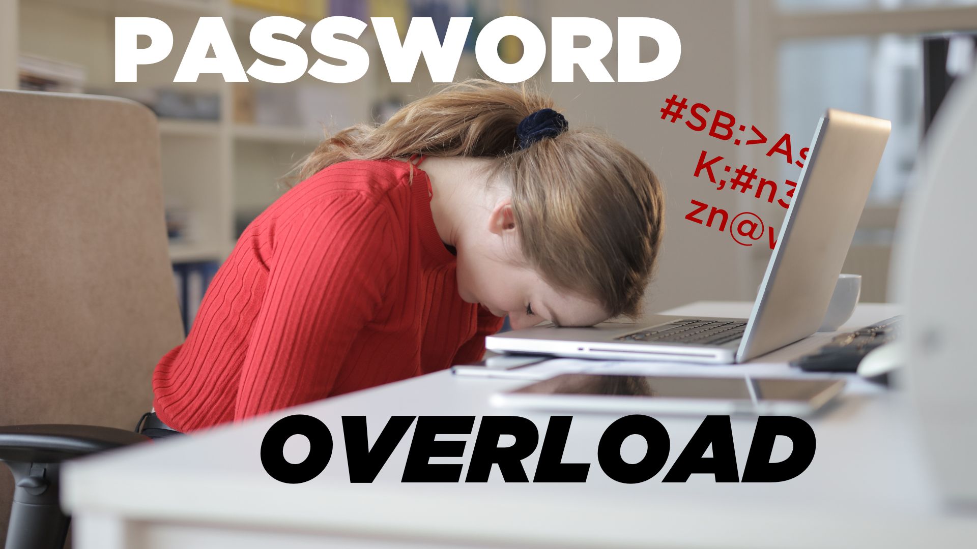 1 in 4 People Struggle with Password Overload...