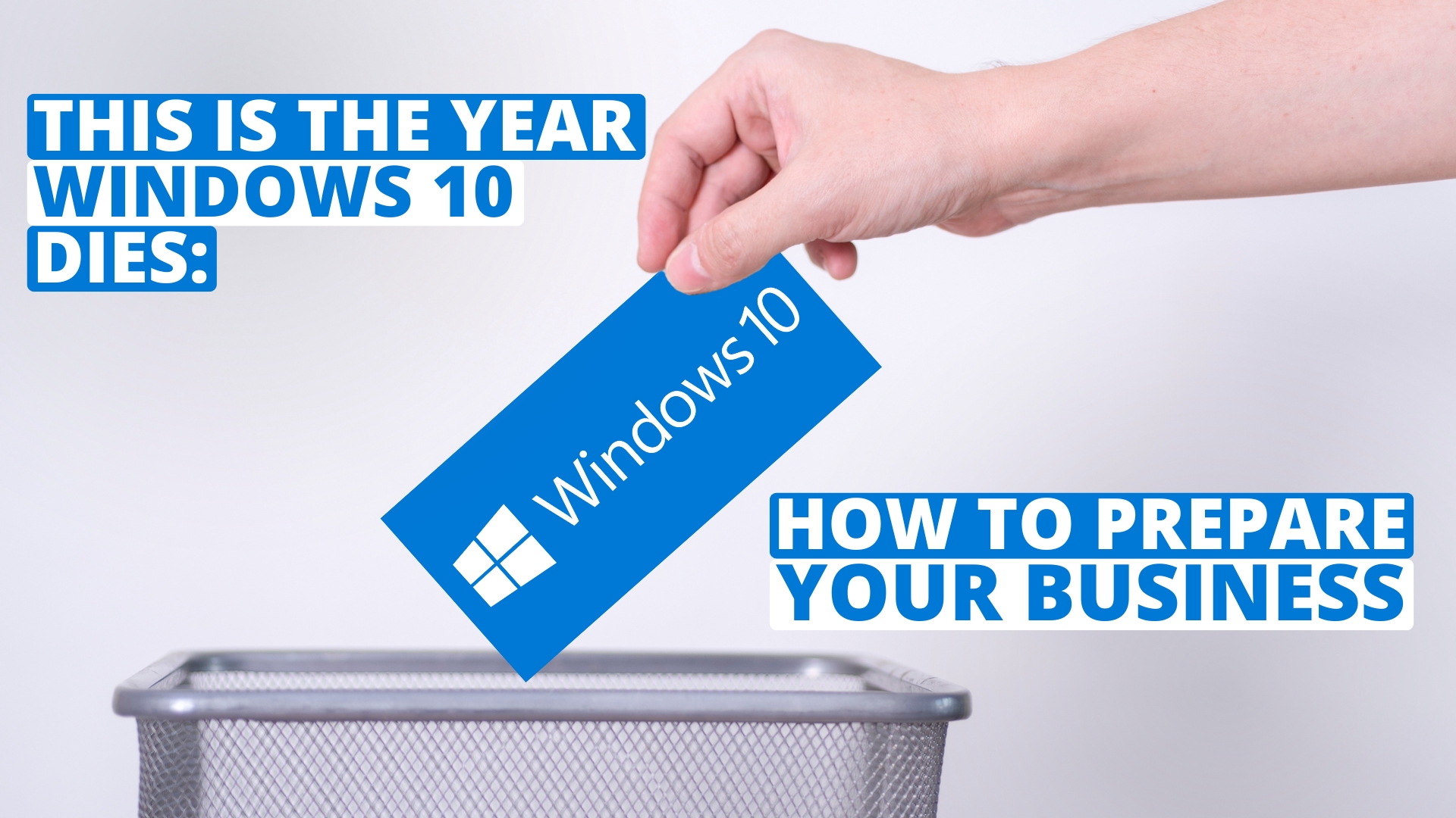 This is the year Windows 10 dies: How to prepare your business